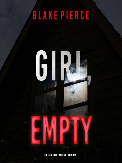Title details for Girl, Empty by Blake Pierce - Wait list